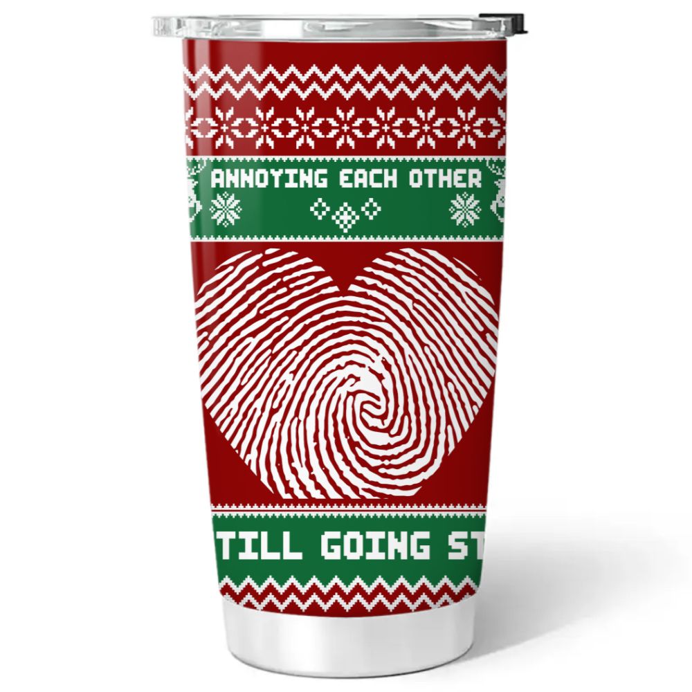 We are ANNOYING EACH OTHER AND STILL GOING STRONG Personalized Christmas Tumbler 20OZ- PHOTO VERSION