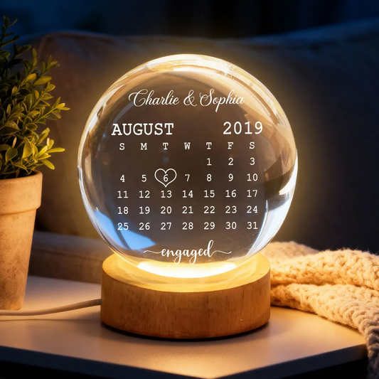 Calendar Engagement Couple - Personalized Crystal Ball LED Night Light - Anniversary, Valentine's Day Gift, Gift For Him, Gift For Her