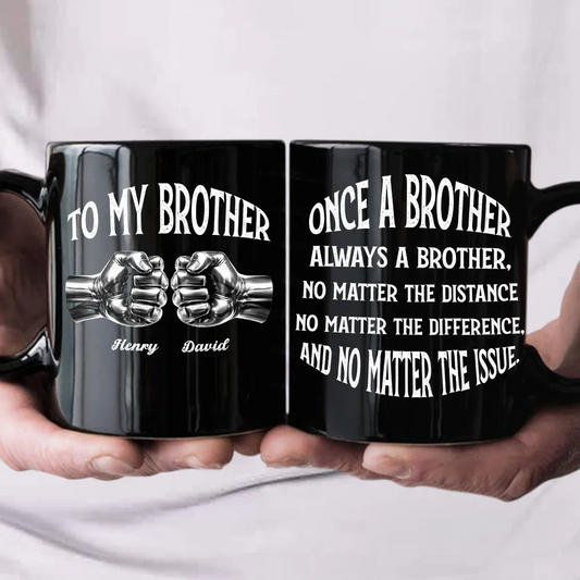 Once A Brother And Always A Brother - Personalized Custom Coffee Mug