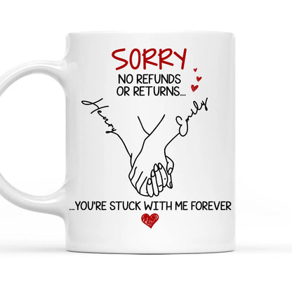 You Are Stuck With Me Forever - Personalized Custom Coffee Mug