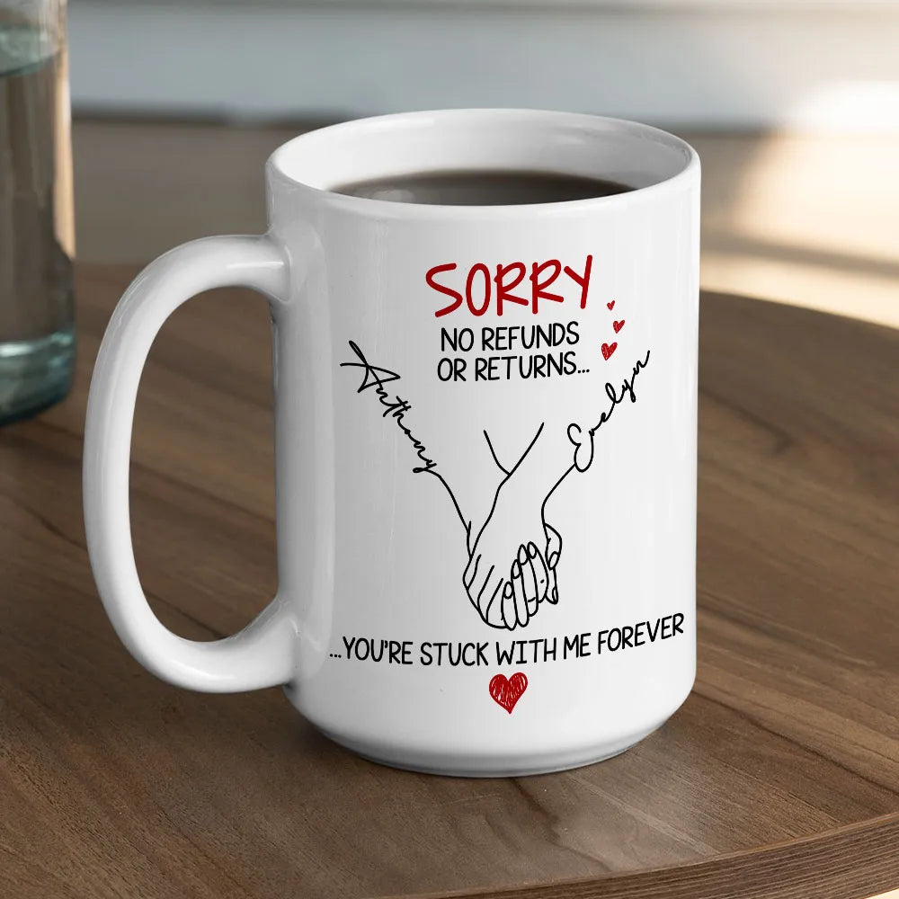 You Are Stuck With Me Forever - Personalized Custom Coffee Mug