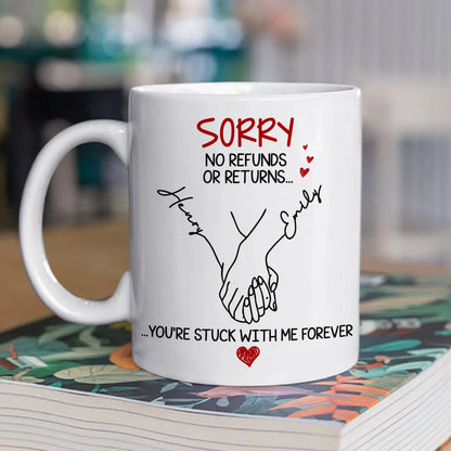You Are Stuck With Me Forever - Personalized Custom Coffee Mug