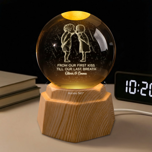 3D Crystal Ball Lamp - Custom Couple Gifts - From Our First Kiss Till Our Last Breath