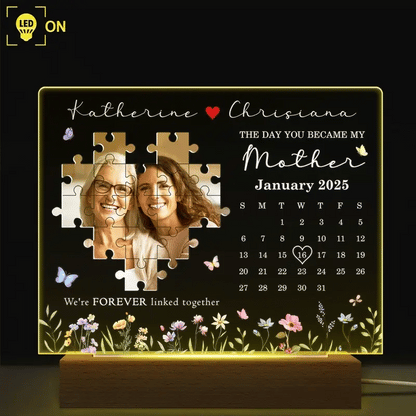 Custom Photo Calendar The Day You Became My Mother - Personalized 3D Led Light Wooden Base