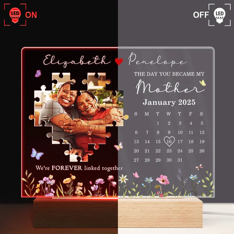 Custom Photo Calendar The Day You Became My Mother - Personalized 3D Led Light Wooden Base