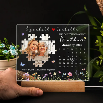 Custom Photo Calendar The Day You Became My Mother - Personalized 3D Led Light Wooden Base