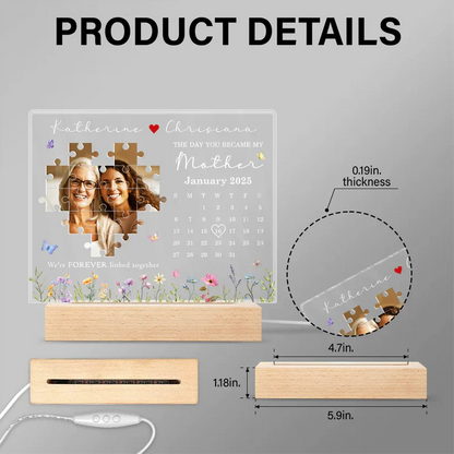 Custom Photo Calendar The Day You Became My Mother - Personalized 3D Led Light Wooden Base