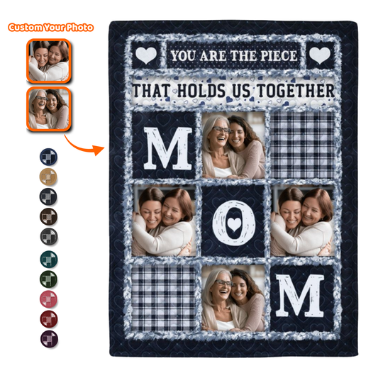 Custom Photo Mom Nana You Are The Piece That Holds Us Together - Personalized Fleece Blanket, Sherpa Blanket