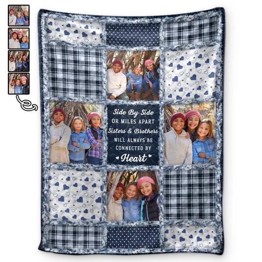 Custom Photo “Sisters & Brothers Will Always Be Connected By Heart” – Personalized Fleece & Sherpa Blanket