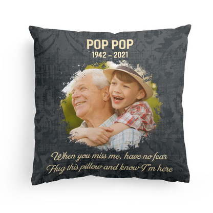 Memorial When You Miss Me Pillow - Personalized Photo Gift For Family Members