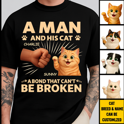 A Man And His Cat A Bond That Can't Be Broken  - Gift For Father - Personalized T Shirt