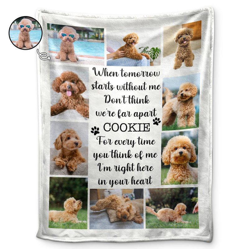 Custom Photo When Tomorrow Starts Without Me - Pet Memorial Gift - Personalized Fleece, Sherpa Blanket