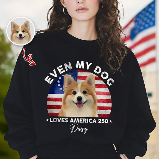 Custom Photo Even My Dogs Love America 250 Dark Sweatshirt