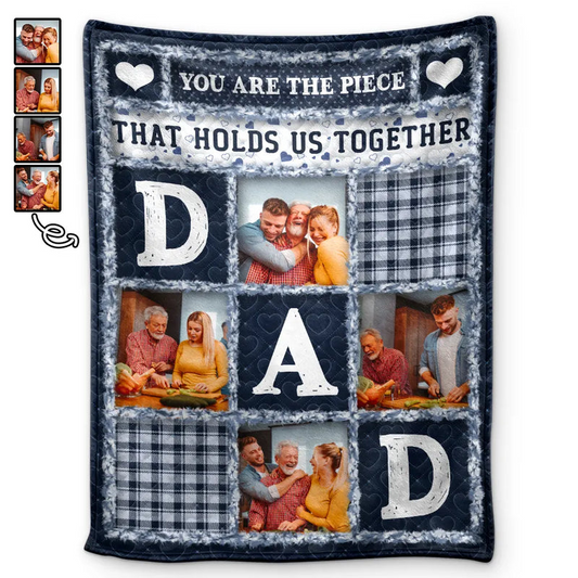Custom Photo Dad Papa You Are The Piece That Holds Us Together - Personalized Fleece Blanket, Sherpa Blanket