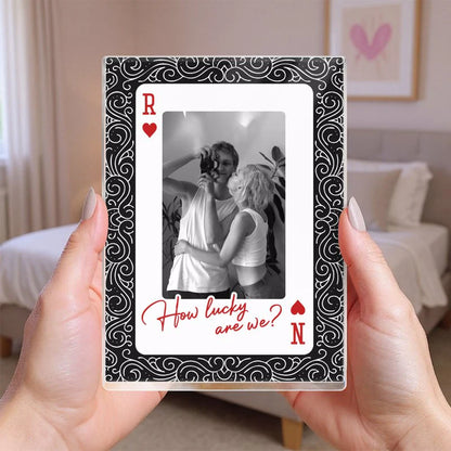 How Lucky We Are King And Queen Upload Photo - Personalized Acrylic Block Plaque - Anniversary, Valentines Day Gift, Gift For Him, Gift For Her