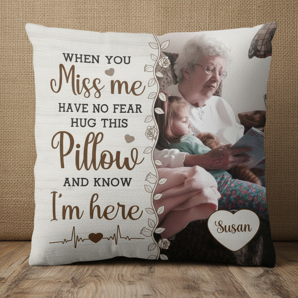 Hug This Pillow And Know I'm Here - Personalized Photo Memory Pillow ...